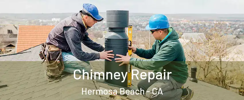  Chimney Repair Hermosa Beach - CA