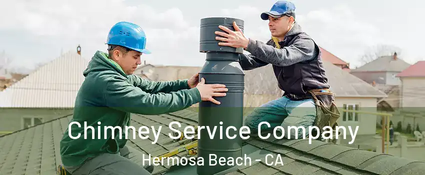  Chimney Service Company Hermosa Beach - CA