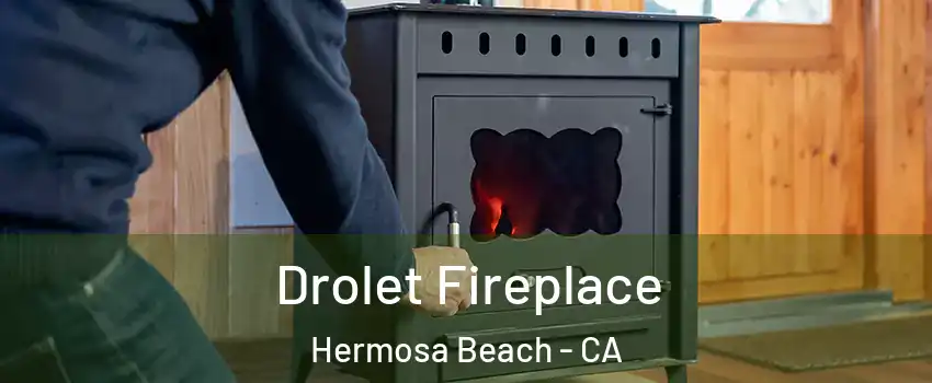  Drolet Fireplace Hermosa Beach - CA