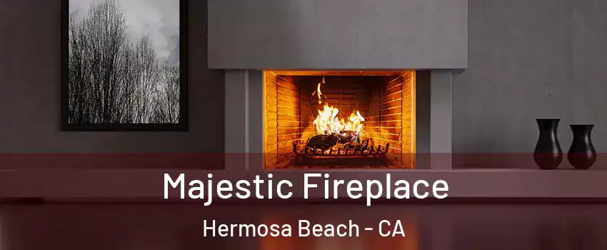  Majestic Fireplace Hermosa Beach - CA