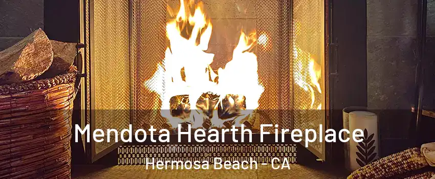  Mendota Hearth Fireplace Hermosa Beach - CA