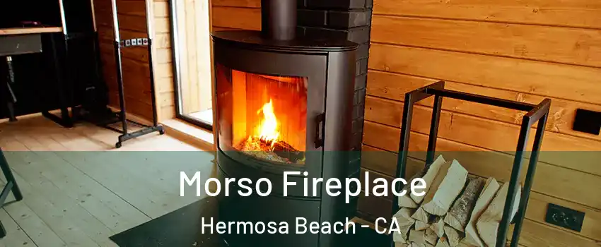 Morso Fireplace Hermosa Beach - CA